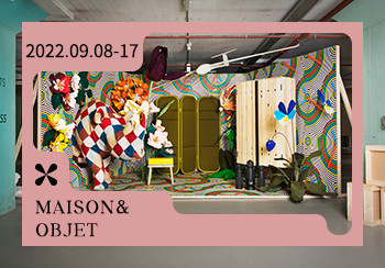 2022年（Maison&Objet）巴黎家居展新材料作品推薦