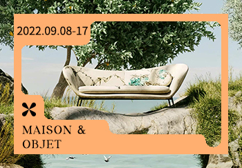 2022秋冬（Maison&Objet）巴黎家居裝飾博覽會(huì)綜合分析