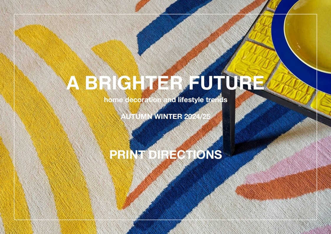 24/25秋冬家居裝飾和生活方式圖案趨勢預測--A BRIGHTER FUTURE 美好的未來
